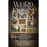 Reckoning Press Livro Weird Dream Society: An Anthology Of The Possible &Amp; Unsubstantiated In Support Of Raices de Julie C. Day (Inglês)