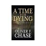 Pearl Livro A Time For Dying: A Phil Pfeiffer Thriller Book 2 de OliverF. Chase (Inglês)