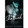 Becky Strahl Livro Shattered de (Inglês)