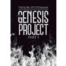 Armageddon Creativity Llc Livro The Genesis Project: Part I de Taylor Stutesman (Inglês)