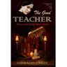 Lorraine Carey Livro The Good Teacher: Women Of The Willow Wood, Book 1 de (Inglês)