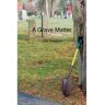 Kendrick Photographic Imagery Livro A Grave Matter de Julie Kendrick (Inglês)