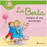 Salamandra Livro La Berta Celebra El Seu Aniversari (El Món De La Berta) de Liane Schneider (Catalão)