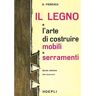 Hoepli Livro Il Legno E L'Arte Di Costruire Mobili E Serramenti de Pieresca Giuseppe (Italiano)