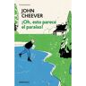 Debolsillo Livro ¡Oh, Esto Parece El Paraíso! de John Cheever (Espanhol)