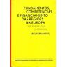 Ministério Do Equipamento, Planeamento E Da Administração Do Território Livro Fundamentos, Competências e Financiamento das Regiões na Europa – Uma Perspectiva Comparada (Português)