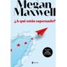 Esencia Livro ¿A Qué Estás Esperando? de Megan Maxwell (Espanhol)