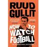 Penguin Books Ltd Livro how to watch football de ruud gullit (inglês)