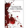 Gradiva Livro Nanquim Não Chora de Hong Zheng (Português)