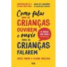 Alma-Dos-Livros Livro Como Falar para as Crianças Ouvirem e Ouvir para as Crianças Falarem de Adele Faber e Elaine Mazlish (Português)