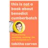 Harpercollins Publishers Livro this is not a book about benedict cumberbatch de tabitha carvan (inglês)