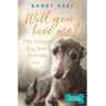 Orion Livro will you love me? the rescue dog that rescued me de barby keel (inglês)