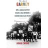 Princeton Livro the age of garvey de adam ewing (inglês)