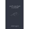 Michaela Angemeer Livro you'll come back to yourself de (inglês)