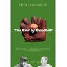 Livro the end of baseball de schilling, peter, jr. (inglês)