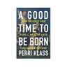 Symantec Livro a good time to be born de perri (new york university) klass (inglês)