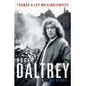 Bonnier Books Ltd Livro roger daltrey: thanks a lot mr kibblewhite, the sunday times bestseller de roger daltrey (inglês)