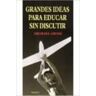 Ediciones Omega Bcn, S.L. Livro Grandes Ideas Para Educar Sin Discutir de Michael Grose (Espanhol)