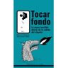 Traficantes De Sueãos Livro Tocar Fondo. de Manuel Gabarre (Espanhol)