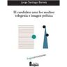 Fragua Livro Candidato Ante Los Medios de Jorge Santiago (Espanhol)