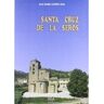 Mira Ed Livro Santa Cruz De La Seros de Carlos Lapeña (Espanhol)