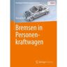 Springer Fachmedien Wiesbaden Livro bremsen in personenkraftwagen de edited by konrad reif (alemão)