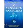 Livro As Mensagens Escondidas na Água de Masaru Emoto