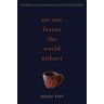 Autumn House Press Livro no one leaves the world unhurt de john foy (inglês)