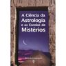 Teosófica Livro A Ciência da Astrologia e as Escolas de Mistérios de Ricardo Lindemann (Português)