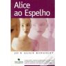 Texto Editora Livro - Alice Ao Espelho