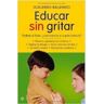 Esfera De Los Libros Livro Educar Sin Gritar de Guillermo Ballenato (Espanhol)