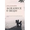 Porto Editora Livro Agradece o beijo de Ana Zanatti