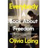 Pan Macmillan Livro Everybody de Olivia Laing .