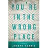 Wayne State University Press Livro you're in the wrong place de joseph harris (inglês)