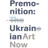 Booth-Clibborn Editions Livro premonition: ukrainian art now de oleksandr soloviov (inglês)