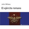 Akal Livro El Ejército Romano de John Wilkes (Espanhol)