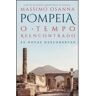 Quetzal Livro Pompeia - O Tempo Reencontrado - As novas descobertas .