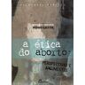 Dinalivro Livro .Etica Do Aborto Perspectivas E Argumentos de Vários Autores (Português)