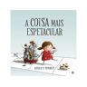 Zero A Oito Livro A Coisa mais espetacular - Livro de Histórias de Ashley Spires ( Português )