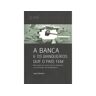 Douro Editorial Livro A Banca e os Banqueiros Que o Pais Tem (Português)