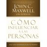 Thomas Nelson Publishers Livro como influenciar a las personas de john c. maxwell,jim dornan (espanhol)