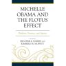 Livro Michelle Obama and the FLOTUS Effect (Inglês)