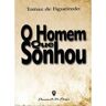 Parceria A. M. Pereira Livro O Homem Que Sonhou de Tomaz De Figueiredo