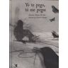 Editorial 3 Abejas Livro Yo te pego, tú me pegas de Antonio Ramos Revillas (Espanhol)