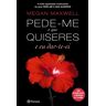 Planeta Livro Pede-me o Que Quiseres e Eu Dar-te-ei