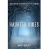 Rowman & Littlefield Livro haunted hikes de maren horjus (inglês)