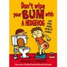 Livro dont wipe your bum with a hedgehog de mitchell symons (inglês)