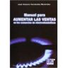 Ecu Narrativa Livro Manual Para Aumentar Las Ventas En Los Comercios De Electrodomésticos de José Antonio Hernández Menéndez (Espanhol)