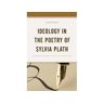 Fairleigh Dickinson University Press Livro ideology in the poetry of sylvia plath de ikram hili (inglês)