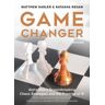 Livro Game Changer: Alphazero's Groundbreaking Chess de Matthew Sadler